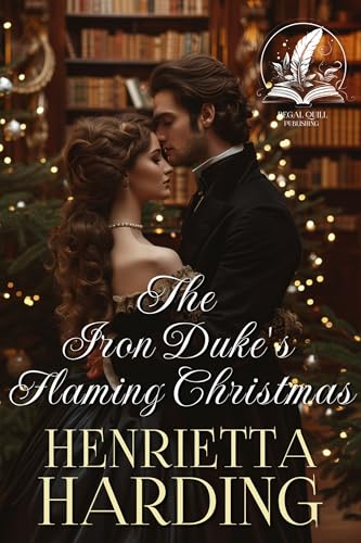 The Iron Duke's Flaming Christmas (Noble Hearts and Hidden Desires)