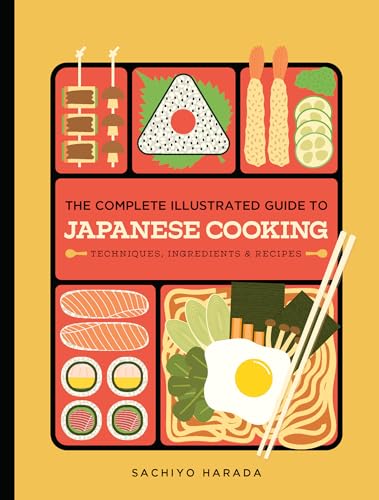 The Complete Illustrated Guide to Japanese Cooking: Techniques, Ingredients & Recipes (Hardcover)