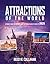 Attractions of the World by Reed M. Callahan