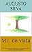Mi . de vista: Un libro de ...