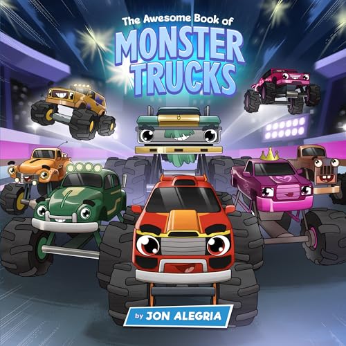 The Awesome Book of Monster Trucks: Learn about monster trucks and all the fun things they like to do! (Kindle Edition)