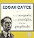 Edgar Cayce : le sue Scoperte, i suoi Consiglie e le sue Profezie (Italian Edition)