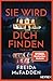 Sie wird dich finden by Freida McFadden