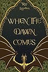 When the Dawn Comes