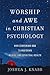 Worship and Awe in Christian Psychology by Joshua J. Knabb