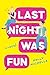 Last Night Was Fun by Holly Michelle