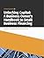Unlocking Capital: A Business Owner's Handbook to Small Business Financing: A guide to simplifying small business loans