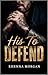 His to Defend (NOLA Knights, #1)