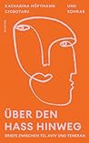 Über den Hass hin...