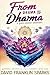 From Drama to Dharma: A Queer Buddhist Awakening (Queering the Path to Enlightenment Book 1)