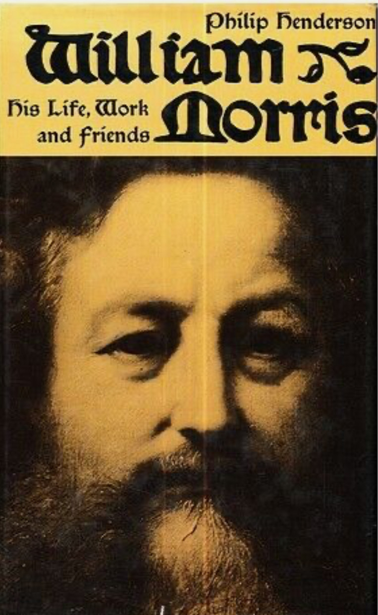 William Morris, His Life, Work and Friends