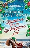 Klubben för en lyckligare jul (Vid livets vägskäl, #4)