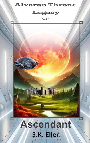 Ascendant (Alvaran Throne Legacy #1)