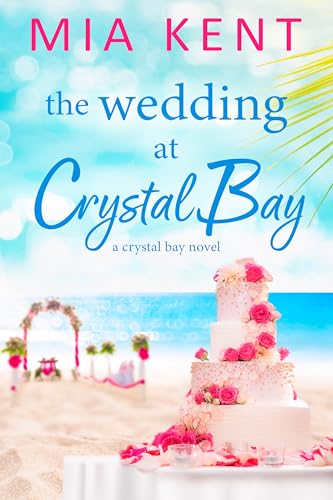 The Wedding at Crystal Bay (Crystal Bay Novel Book 8)