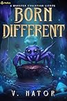 Born Different: A Monster Evolution LitRPG Book cover for Born Different: A Monster Evolution LitRPG