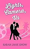 Lights, Camera, Us