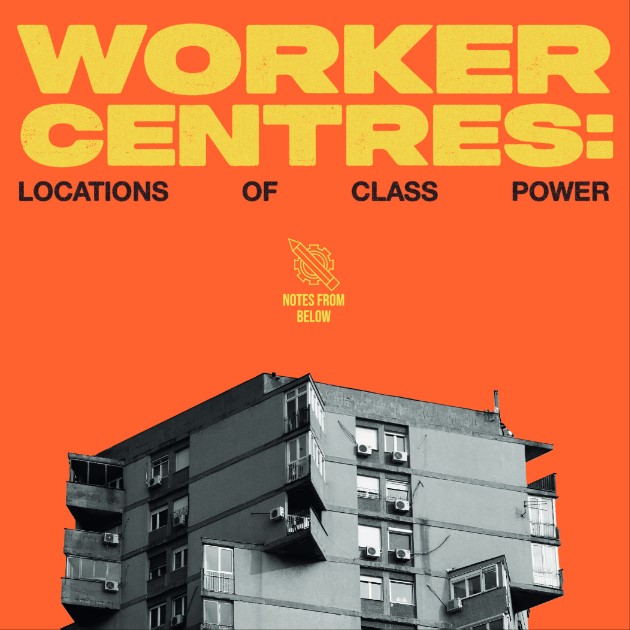 Worker Centres: Locations of Class Power (Paperback)