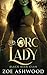 His Orc Lady: A Monster Fantasy Romance (Bellhaven Clan)