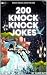 Knock Knock 200 Jokes for k...