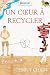 Un cœur à recycler (French Edition)