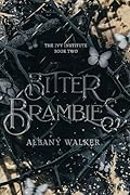 Bitter Brambles (The Ivy Institute Book 2)