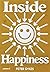 Inside Happiness: Crafting ...