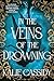 In the Veins of the Drownin...