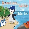 Noodles and Albie On Thin Ice