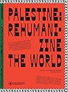 Palestine: Rehumani-zine the World