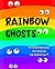 Rainbow Ghosts: a story about colours and emotions
