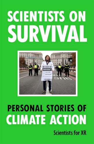 Scientists on Survival: Personal Stories of Climate Action (Kindle Edition)