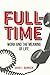 Full-Time: Work and the Meaning of Life