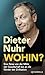 Wohin?: Eine Reise von der ...