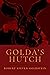 Golda's Hutch by Robert Steven Goldstein