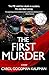 The First Murder by Carol Goodman Kaufman