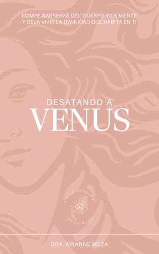 Desatando a Venus (Spanish Edition)