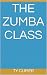 The Zumba Class : A Novel