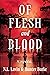 Of Flesh and Blood by N.L. Lavin