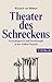 Theater des Schreckens: Ger...