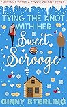 Tying the Knot with Her Sweet Scrooge by Ginny Sterling