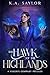 The Hawk of the Highlands by K.A. Saylor