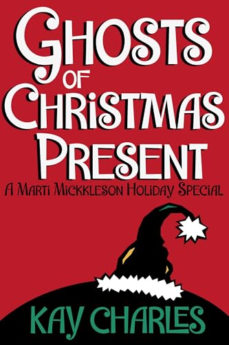 Ghosts of Christmas Present: A Marti Mickkleson Holiday Special (The Marti Mickkleson Mysteries Book 3)