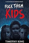 Fuck Them Kids: A...