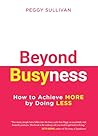 Beyond Busyness: ...