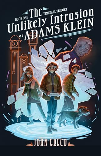 The Unlikely Intrusion of Adams Klein (The TimeFall Trilogy)