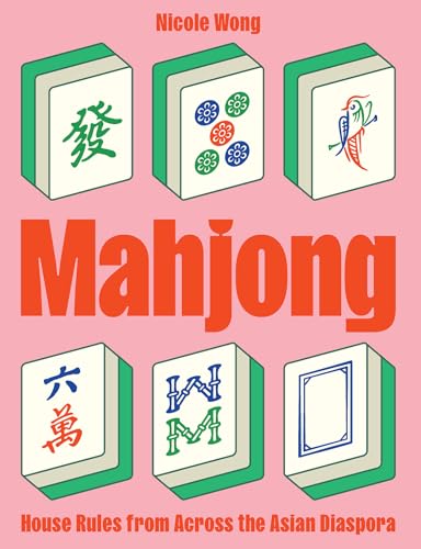 Mahjong: House Rules from Across the Asian Diaspora (Hardcover)