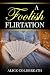 A Foolish Flirtation (Reversal of Fortune)