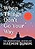 When Things Don't Go Your Way: Zen Wisdom for Difficult Times