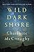 Wild Dark Shore