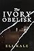 The Ivory Obelisk